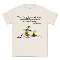 Natural newcalvin and hobbes quote 10 Classic Tee - linhVisuals