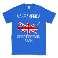 True Royal make america great britain again funny uk us Classic Tee - linhVisuals