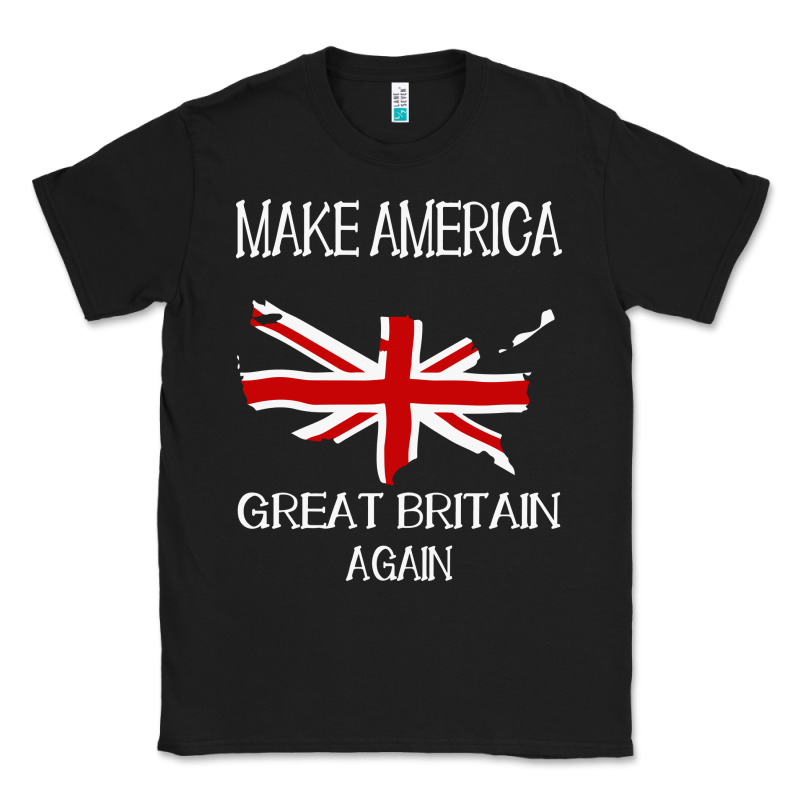 Make America Great Britain Again Funny Uk Us Classic Tee by linhVisuals | Teevron