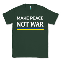 Make Peace Not War Classic Tee | Teevron