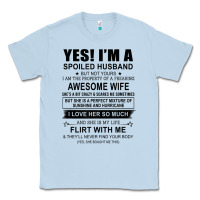 Dusty Blue yes i'm a spoiled husband ..awesome wife t shirt Classic Tee - linhVisuals
