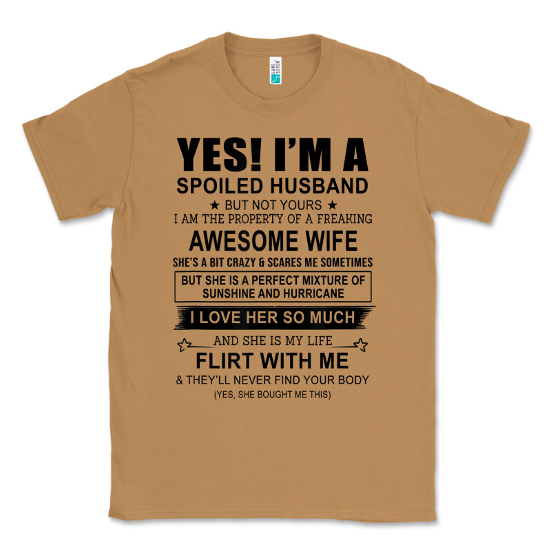 Yes I'm A Spoiled Husband ..awesome Wife T Shirt Classic Tee by linhVisuals | Teevron
