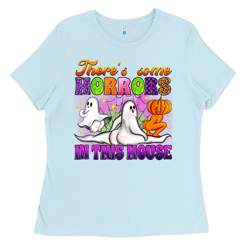 Theres Some Horrors In This House Ladies Tee by Artiststas | Teevron