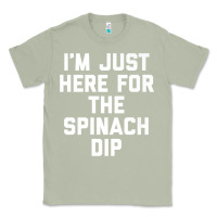 Matcha foodie appetizer i'm just here for the spinach dip premium t shirt Classic Tee - linhVisuals