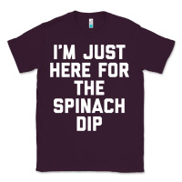 Plum foodie appetizer i'm just here for the spinach dip premium t shirt Classic Tee - linhVisuals