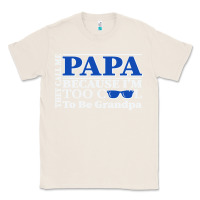 Natural they call me papa because i'm too cool to be grandpa Classic Tee - linhVisuals