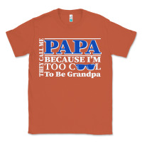 Copper they call me papa because i'm too cool to be grandpa Classic Tee - linhVisuals
