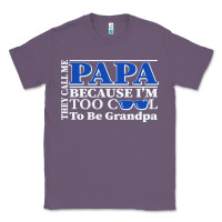 Lavender they call me papa because i'm too cool to be grandpa Classic Tee - linhVisuals