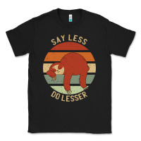 Black say less do lesser funny sloth Classic Tee - linhVisuals