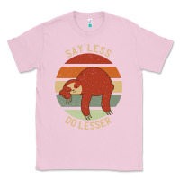 Bubblegum Pink say less do lesser funny sloth Classic Tee - linhVisuals