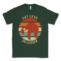 Sports Green say less do lesser funny sloth Classic Tee - linhVisuals
