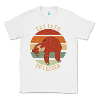 White say less do lesser funny sloth Classic Tee - linhVisuals