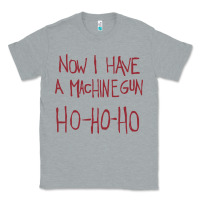 Heather Grey now i have a machine gun. ho ho ho Classic Tee - linhVisuals