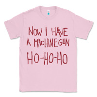 Bubblegum Pink now i have a machine gun. ho ho ho Classic Tee - linhVisuals
