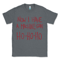 Charcoal Heather now i have a machine gun. ho ho ho Classic Tee - linhVisuals