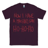 Now I Have A Machine Gun. Ho Ho Ho Classic Tee | Teevron
