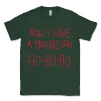 Sports Green now i have a machine gun. ho ho ho Classic Tee - linhVisuals