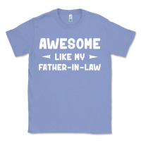Colony Blue awesome like my father in law funny fathers day gift men wom t shirt Classic Tee - linhVisuals