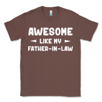 Chestnut awesome like my father in law funny fathers day gift men wom t shirt Classic Tee - linhVisuals