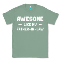Sage awesome like my father in law funny fathers day gift men wom t shirt Classic Tee - linhVisuals