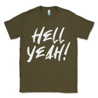 Army Green hell yeah! Classic Tee - linhVisuals
