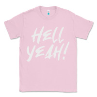 Bubblegum Pink hell yeah! Classic Tee - linhVisuals