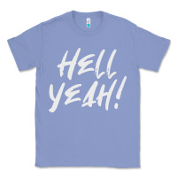 Colony Blue hell yeah! Classic Tee - linhVisuals