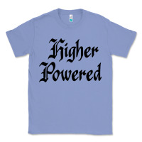 Colony Blue higher powered   alcoholics anonymous slogans Classic Tee - linhVisuals