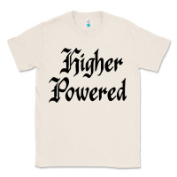 Natural higher powered   alcoholics anonymous slogans Classic Tee - linhVisuals