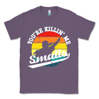 Lavender youre killing me smalls Classic Tee - linhVisuals