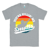 Heather Grey youre killing me smalls Classic Tee - linhVisuals