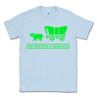 Dusty Blue you have died of dysentery oregon trail Classic Tee - linhVisuals