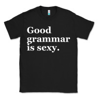 Black good grammar is sexy Classic Tee - linhVisuals