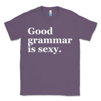 Lavender good grammar is sexy Classic Tee - linhVisuals