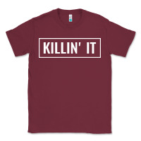 Burgundy killin' it t Classic Tee - linhVisuals