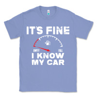 Colony Blue Empty gas gauge it’s fine i know my car low fuel joke Classic Tee - linhVisuals