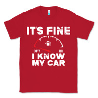 Red Empty gas gauge it’s fine i know my car low fuel joke Classic Tee - linhVisuals