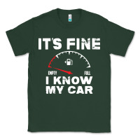 Sports Green Empty gas gauge it’s fine i know my car low fuel joke Classic Tee - linhVisuals