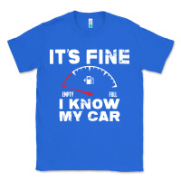 True Royal Empty gas gauge it’s fine i know my car low fuel joke Classic Tee - linhVisuals