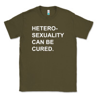Army Green newheterosexuality can be cured Classic Tee - linhVisuals