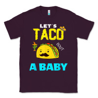 Plum lets taco bout a baby may,5th cinco de mayo mexican party t shirt Classic Tee - linhVisuals