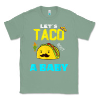 Sage lets taco bout a baby may,5th cinco de mayo mexican party t shirt Classic Tee - linhVisuals