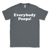 Charcoal Heather everybody poops Classic Tee - linhVisuals