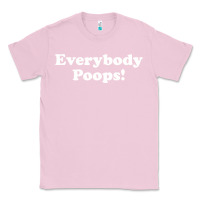 Bubblegum Pink everybody poops Classic Tee - linhVisuals