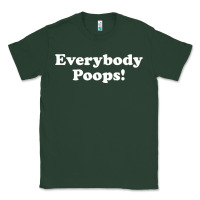 Sports Green everybody poops Classic Tee - linhVisuals