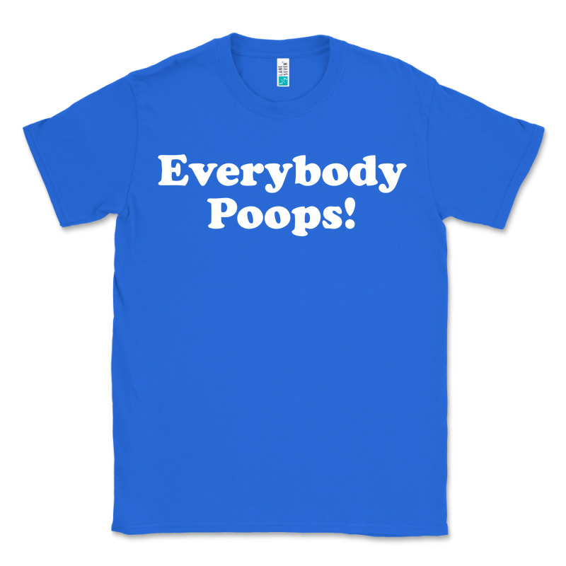 Everybody Poops Classic Tee by linhVisuals | Teevron