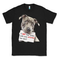 Black pitbull t  shirt i sit for you will you stand for me t  shirt Classic Tee - linhVisuals
