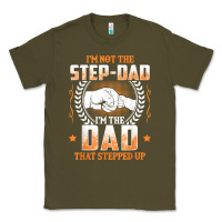 Army Green mens i'm not the step dad i'm the dad that stepped up father gift t sh Classic Tee - linhVisuals