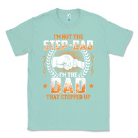 Seafoam mens i'm not the step dad i'm the dad that stepped up father gift t sh Classic Tee - linhVisuals