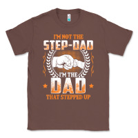 Chestnut mens i'm not the step dad i'm the dad that stepped up father gift t sh Classic Tee - linhVisuals